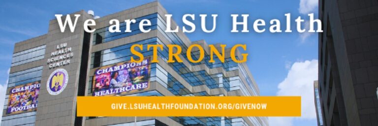 "We are LSU Health Strong" overlaid on an image of the LSU Health Sciences Center Building.